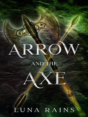 cover image of The Arrow and the Axe